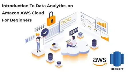 Introduction to Data Analytics on Amazon AWS Cloud - RedShift - Glue - QuickSight