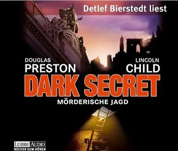 Douglas Preston & Lincoln Child - Dark Secret: Mörderische Jagd