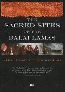 The Sacred Sites of the Dalai Lamas - A Pilgrimage to the Oracle Lake (2007)