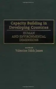 Capacity Building in Developing Countries: Human and Environmental Dimensions (Repost)