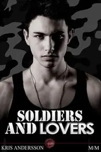 «Soldiers and Lovers» by Kris Andersson