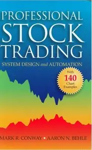 Mark R. Conway, Aaron N. Behle, "Professional Stock Trading: System Design and Automation" (repost)