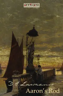 «Aaron's Rod» by D.H. Lawrence