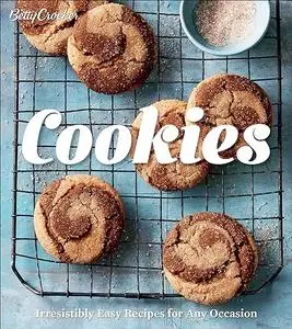 Betty Crocker Cookies: Irresistibly Easy Recipes for Any Occasion (Repost)