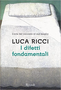 I difetti fondamentali - Luca Ricci