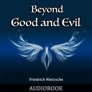 «Beyond Good and Evil» by Friedrich Nietzsche