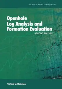 Openhole Log Analysis and Formation Evaluation, Second Edition