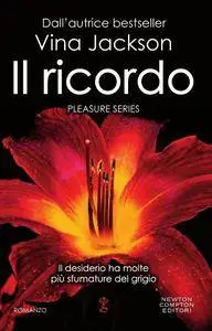 Vina Jackson - Pleasure series Vol. 1. Il ricordo