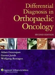 Differential Diagnosis in Orthopaedic Oncology (2nd edition)