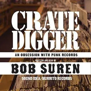 Crate Digger: An Obsession with Punk Records [Audiobook]