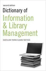 Dictionary of Information and Library Management (Repost)