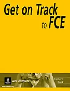 Get on Track to FCE Teacher's Book