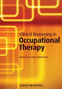 Clinical Reasoning in Occupational Therapy: Controversies in Practice