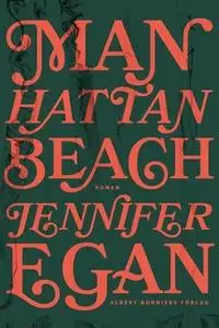 «Manhattan beach» by Jennifer Egan