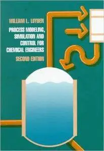 William L. Luybean - Process Modeling, Simulation and Control for Chemical Engineers