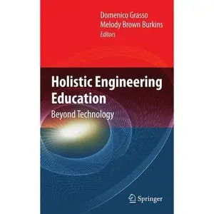 Holistic Engineering Education: Beyond Technology (Repost)