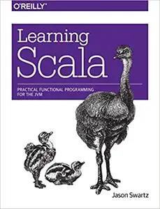 Learning Scala: Practical Functional Programming for the JVM