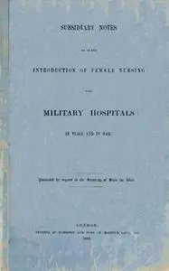 «Subsidiary Notes as to the Introduction of Feitals in Peace and War» by Florence Nightingale