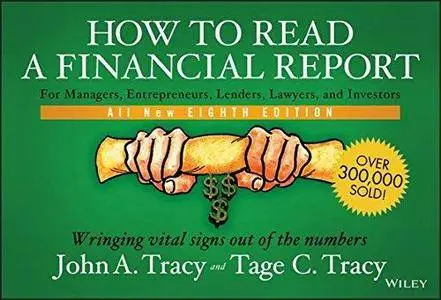 How to Read a Financial Report: Wringing Vital Signs out of the Numbers (8th edition) (Repost)