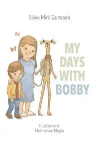 «My days with Bobby» by Silvia Miró Quesada