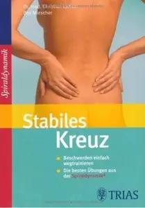 Stabiles Kreuz: Beschwerden einfach wegtrainieren / Die besten Übungen aus der Sprialdynamik (repost)