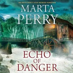 «Echo of Danger» by Marta Perry