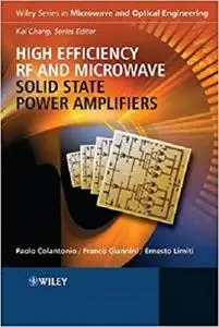 High Efficiency RF and Microwave Solid State Power Amplifiers