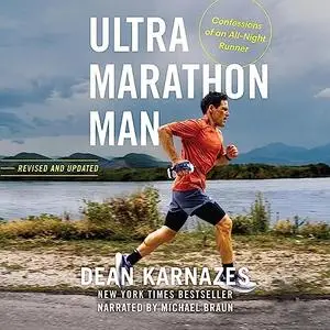 Ultramarathon Man (Revised): Confession of an All-Night Runner [Audiobook]