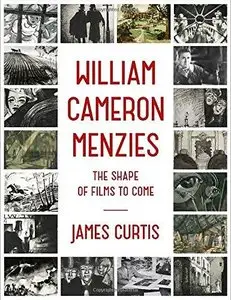 William Cameron Menzies: The Shape of Films to Come