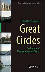 Great Circles: The Transits of Mathematics and Poetry (Mathematics, Culture, and the Arts)