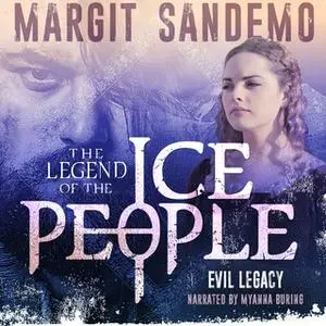 «The Ice People 6 - Evil Legacy» by Margit Sandemo