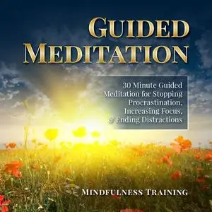 «Guided Meditation» by Mindfulness Training