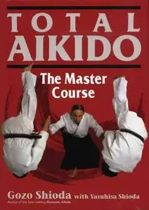 Total Aikido: The Master Course (Repost)