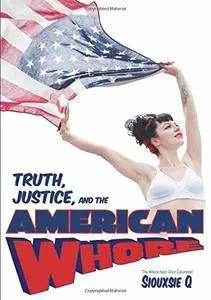 Truth, Justice, and the American Whore