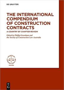 The International Compendium of Construction Contracts: A country by chapter review
