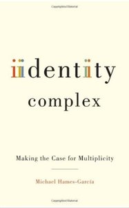 Identity Complex: Making the Case for Multiplicity (repost)