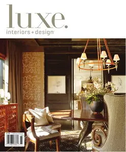 Luxe Interiors + Design Magazine National Volume 9 Issue 4