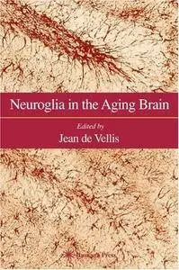 Neuroglia in the Aging Brain (Repost)