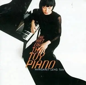 Margaret Leng Tan: The Art of the Toy Piano