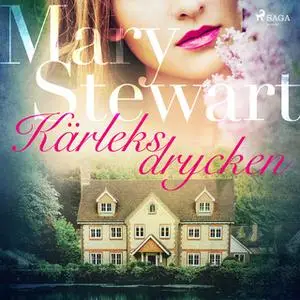 «Kärleksdrycken» by Mary Stewart