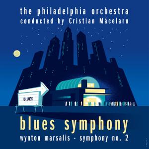 The Philadelphia Orchestra, Cristian Măcelaru & Wynton Marsalis - Blues Symphony (2021) [Official Digital Download 24/96]