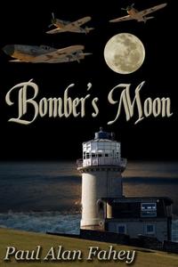 «Bomber's Moon» by Paul Alan Fahey