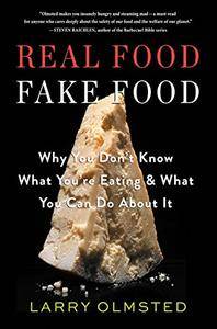 Real Food, Fake Food: Why You Don't Know What You're Eating and What You Can Do About It [Audiobook]