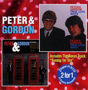 Peter & Gordon - I Go to Pieces (1965) & True Love Ways (1965) [Reissue 1998]