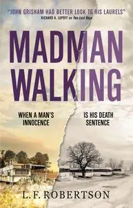 «Madman Walking» by L.F. Robertson