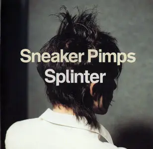 Sneaker Pimps - Splinter (1999)