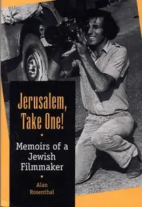 Jerusalem, Take One!: Memoirs of a Jewish Filmmaker