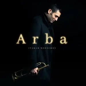 Itamar Borochov feat. Rob Clearfield, Rick Rosato & Jay Sawyer - Arba (2023)