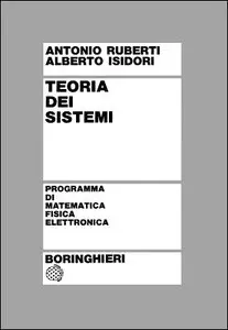 Antonio Ruberti, Alberto Isidori - Teoria dei sistemi