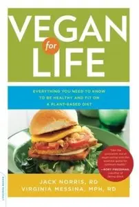 Vegan for Life: Everything You Need to Know to Be Healthy and Fit on a Plant-Based Diet [Repost]